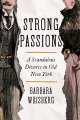 Strong passions : a scandalous divorce in old New York