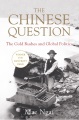The Chinese question : the gold rushes and global politics