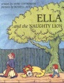 Ella and the naughty lion . Ella and the naughty lion .