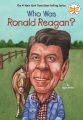 Who was Ronald Reagan? Who was Ronald Reagan?
