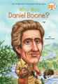 Who was Daniel Boone? Who was Daniel Boone?