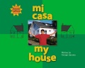 Mi casa = My house Mi casa = My house