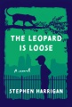 The leopard is loose : a novel