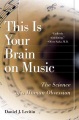 This is your brain on music : the science of a hum...