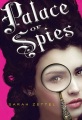 Palace of spies : being a true, accurate, and comp...
