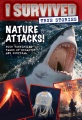 I survived true stories : nature attacks!