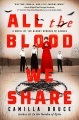 All the blood we share : a novel of the Bloody Benders of Kansas
