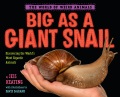 Big as a giant snail : discovering the world's most gigantic animals