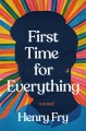 First time for everything : a novel