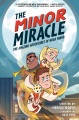 The Minor miracle : the amazing adventures of Noah Minor