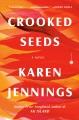 Crooked seeds : a novel