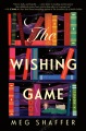 The wishing game : a novel