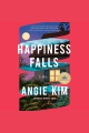 Happiness falls (good morning america book club) A novel.