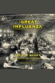 The Great Influenza [electronic resource]