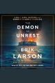 The Demon of Unrest : a saga of hubris, heartbreak, and heroism at the dawn of the Civil War