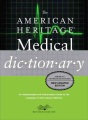 The American Heritage medical dictionary.