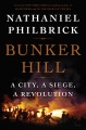Bunker Hill : a city, a siege, a revolution