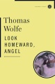 Look homeward, angel : a story of the buried life Look homeward, angel : a story of the buried life