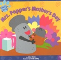 Mrs. Pepper's Mother's Day . Mrs. Pepper's Mother's Day .