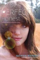 To be perfectly honest : a novel based on an untru...