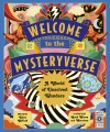 Welcome to the mysteryverse : a world of unsolved wonders
