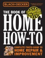 The book of home how-to : complete photo guide to home repair & improvement