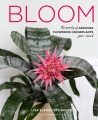 Bloom : the secrets of growing flowering houseplants year-round