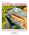 Super simple outdoor cookbook : quick and easy foo...