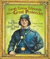 Sarah Emma Edmonds was a great pretender : the true story of a Civil War spy Sarah Emma Edmonds was a great pretender : the true story of a Civil War spy