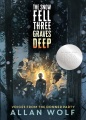 The snow fell three graves deep : voices from the ...