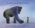 The boy and the gorilla The boy and the gorilla