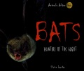 Bats : hunters of the night Bats : hunters of the night