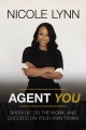 Agent you : show up, do the work, and succeed on y...