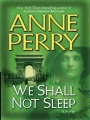 We shall not sleep : a novel