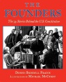 The founders : the 39 stories behind the U.S. Constitution The founders : the 39 stories behind the U.S. Constitution