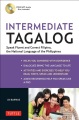 Intermediate Tagalog : learn to speak Filipino, the national language of the Philippines