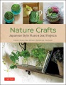 Nature crafts : Japanese style plant & leaf projects