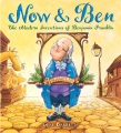 Now & Ben : the modern inventions of Benjamin Franklin Now & Ben : the modern inventions of Benjamin Franklin