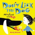 Don't lick the dog : making friends with dogs