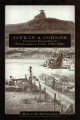 Life in a corner : cultural episodes in southeastern Utah, 1880-1950