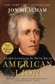 American lion :[book group in a bag] Andrew Jackson in the White House