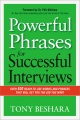 Powerful phrases for successful interviews over 400 ready-to-use words and phrases that will get you the job you want