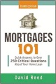 Mortgages 101 : quick answers to over 250 critical...