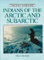 Indians of the Arctic and Subarctic Indians of the Arctic and Subarctic