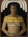 American workman : the life and art of John Kane