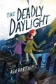 The deadly daylight : An Alice England mystery