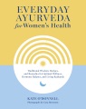 Everyday Ayurveda for Women