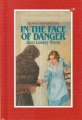 In the face of danger In the face of danger