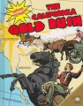 The California Gold Rush The California Gold Rush