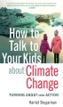 How to talk to your kids about climate change : turning angst into action